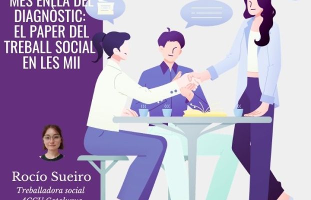 Més enllà del diagnòstic: el paper del treball social en les MII